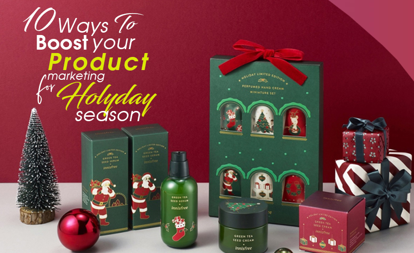10-ways-to-boost-your-product-marketing-for-this-holiday