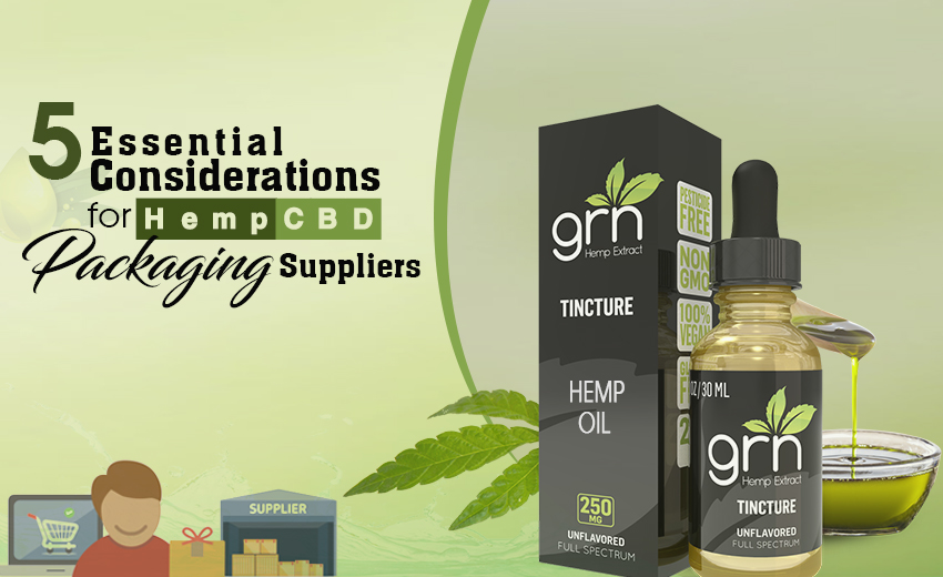 5-essential-considerations-for-hemp-cbd-packaging-suppliers