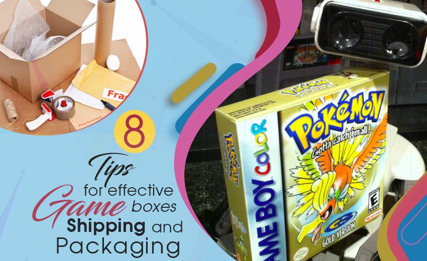 8-tips-for-effective-game-boxes-shipping-and-packaging-tips