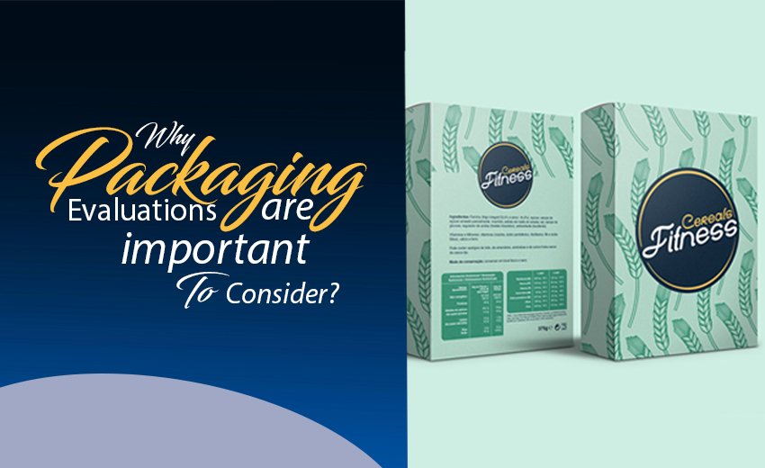 why-packaging-evaluations-are-important-to-consider